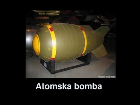 Atomska bomba.