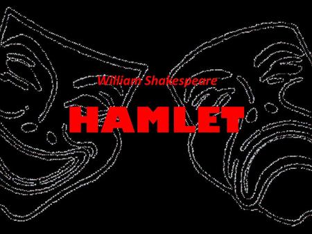 William Shakespeare HAMLET.
