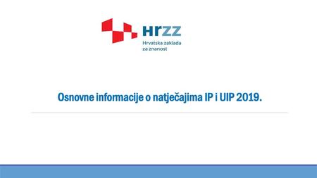 Osnovne informacije o natječajima IP i UIP 2019.