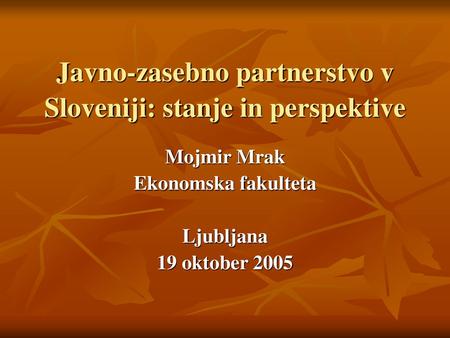 Javno-zasebno partnerstvo v Sloveniji: stanje in perspektive