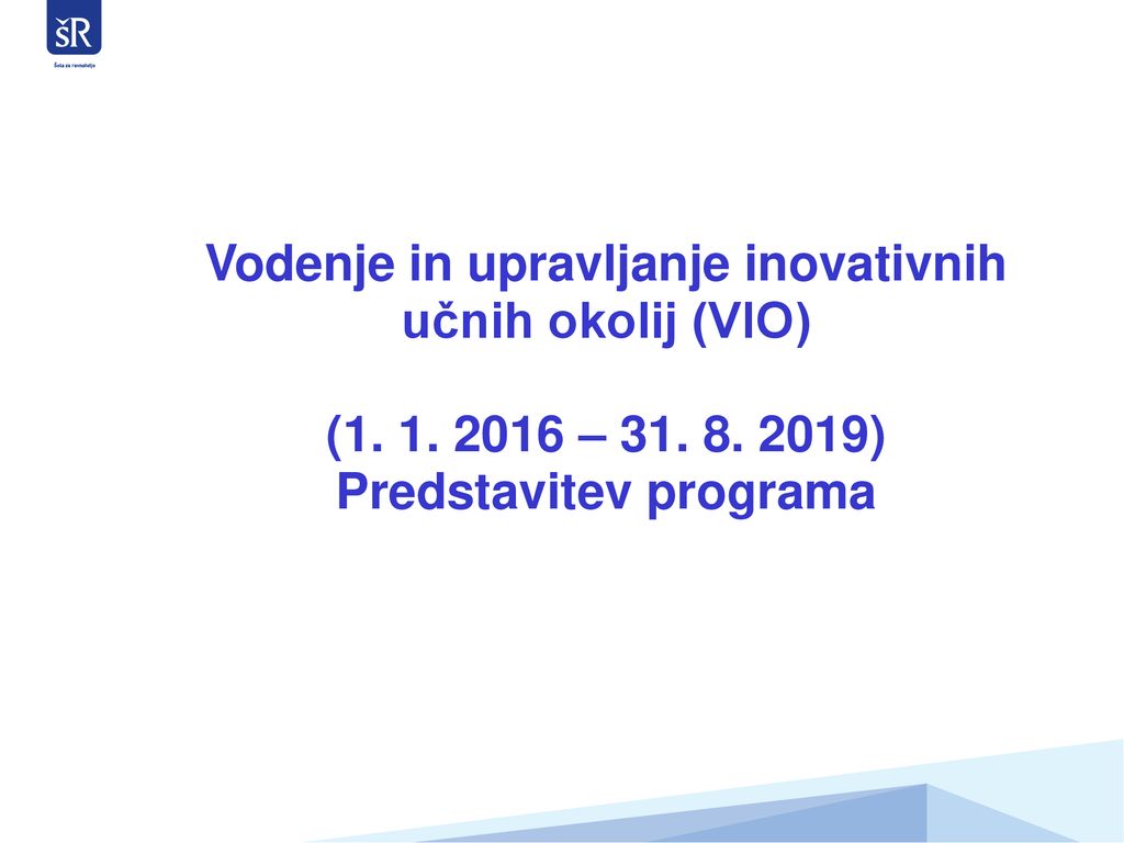 Vodenje in upravljanje inovativnih učnih okolij (VIO) ( – 31
