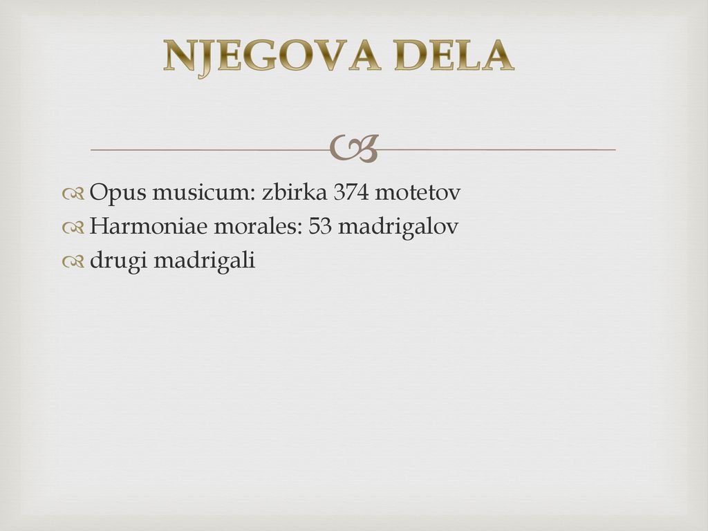 NJEGOVA DELA Opus musicum: zbirka 374 motetov