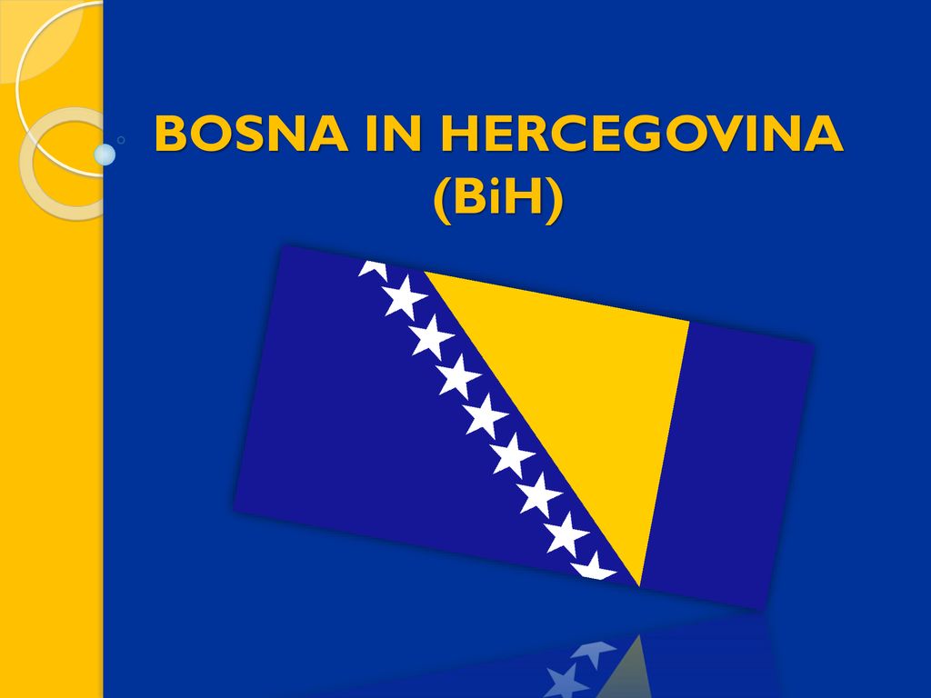 BOSNA IN HERCEGOVINA (BiH)