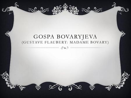 Gospa Bovaryjeva (Gustave Flaubert: Madame bovary)