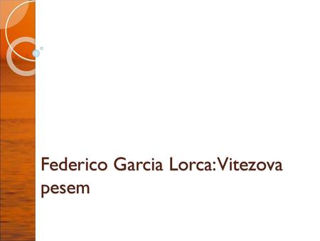 Federico Garcia Lorca: Vitezova pesem