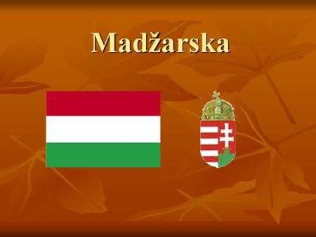 Madžarska.