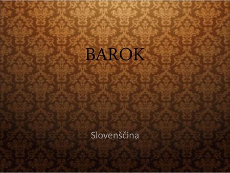 BAROK Slovenščina.