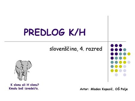 PREDLOG K/H slovenščina, 4. razred