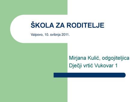 Mirjana Kulić, odgojiteljica Dječji vrtić Vukovar 1