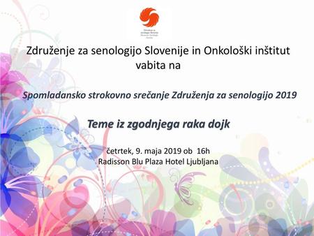 Združenje za senologijo Slovenije in Onkološki inštitut vabita na