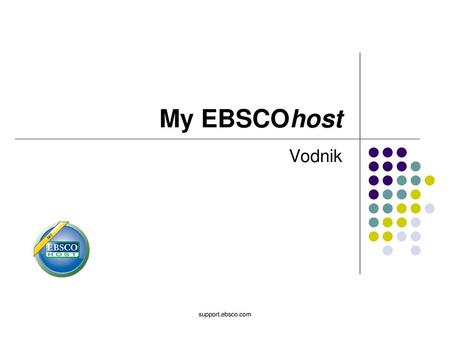 My EBSCOhost Vodnik support.ebsco.com.
