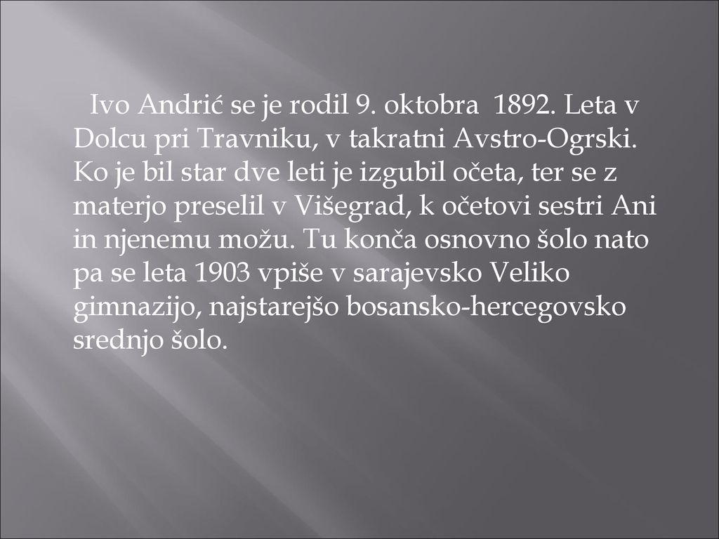 Ivo Andrić se je rodil 9. oktobra 1892