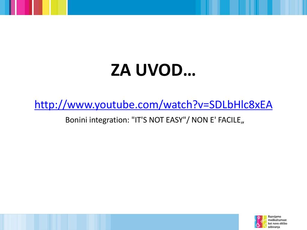 ZA UVOD…   youtube. com/watch