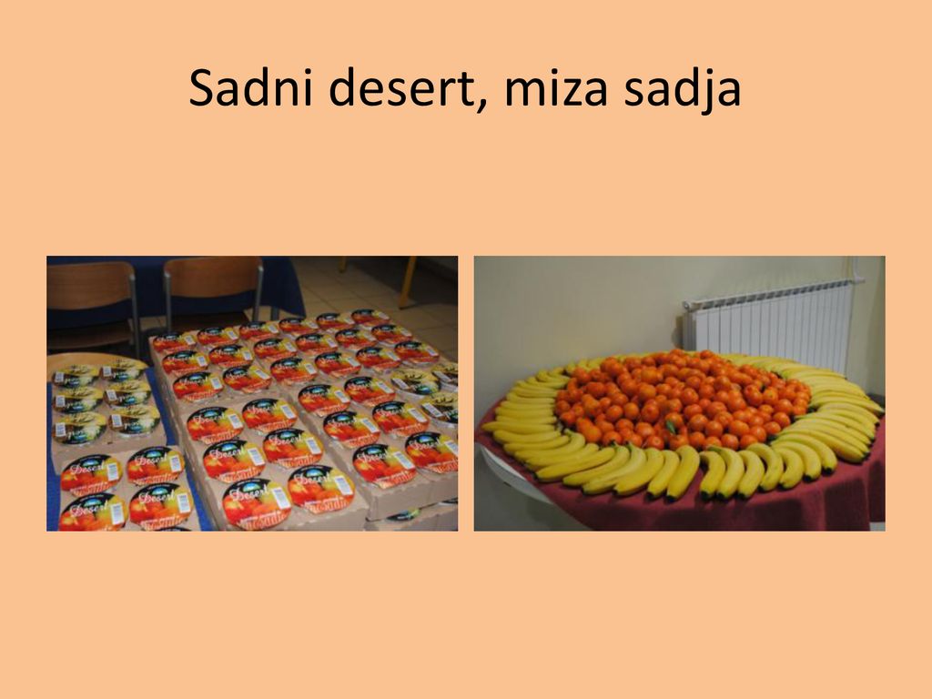 Sadni desert, miza sadja