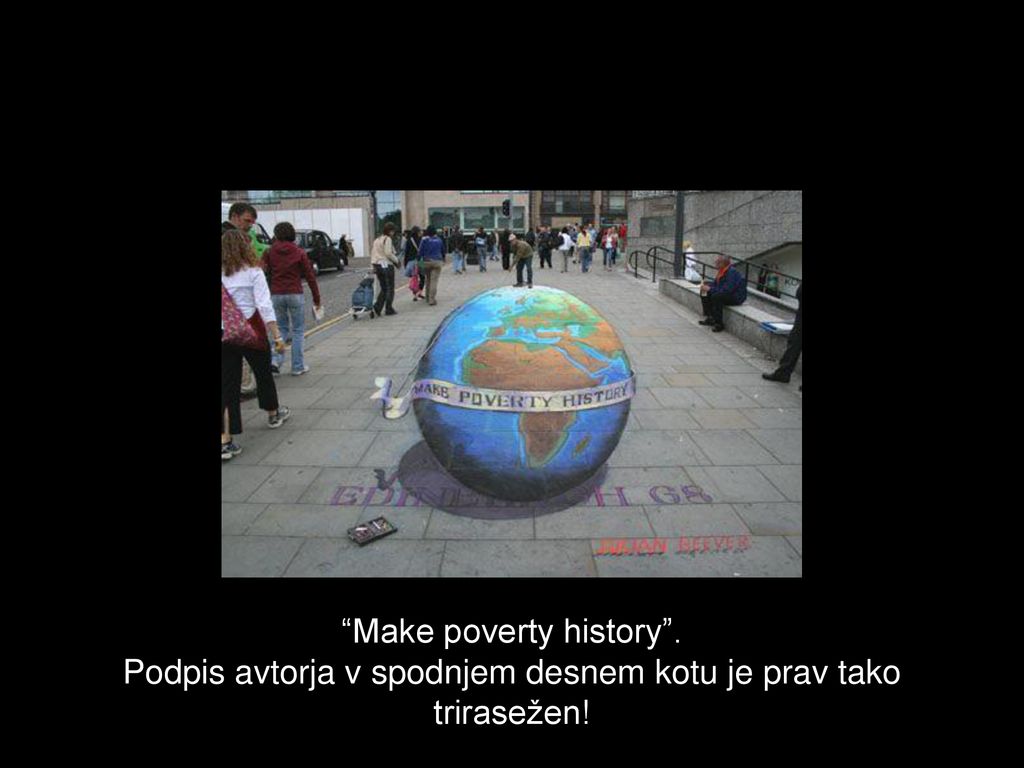 Make poverty history .