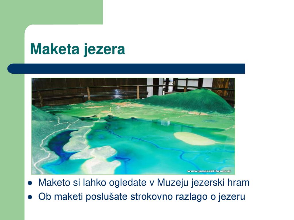 Maketa jezera Maketo si lahko ogledate v Muzeju jezerski hram