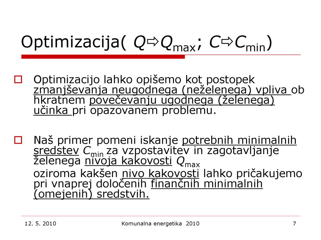Optimizacija( QQmax; CCmin)