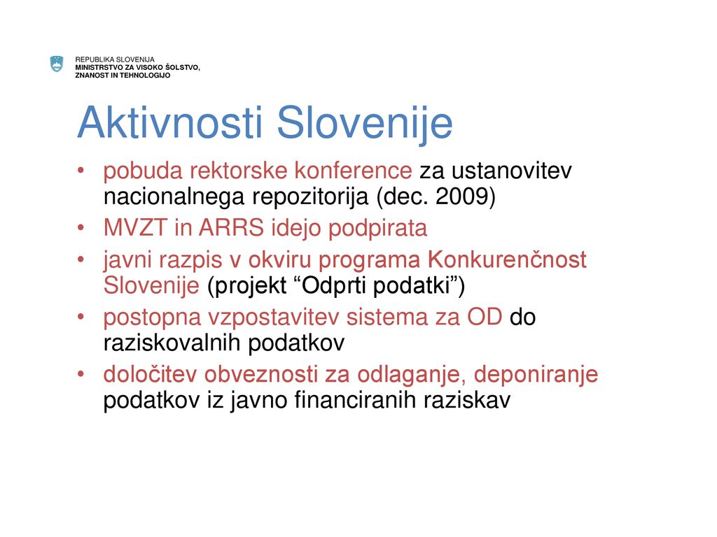 Aktivnosti Slovenije pobuda rektorske konference za ustanovitev nacionalnega repozitorija (dec. 2009)