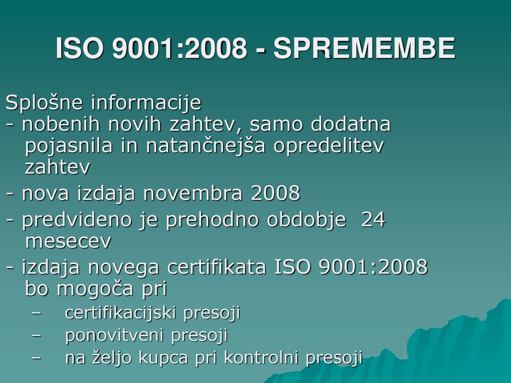ISO 9001: SPREMEMBE Splošne informacije