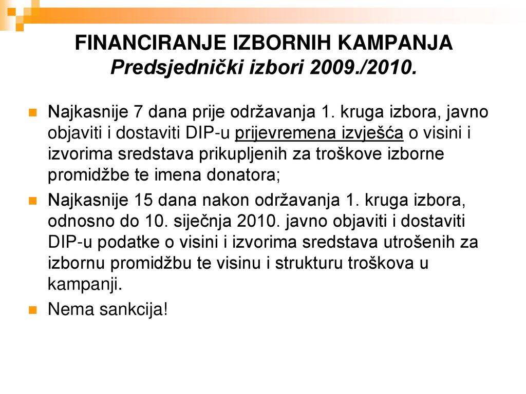 FINANCIRANJE IZBORNIH KAMPANJA Predsjednički izbori 2009./2010.