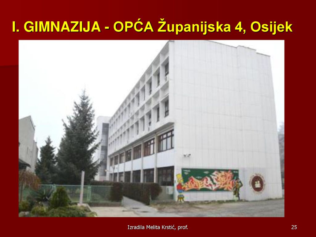 I. GIMNAZIJA - OPĆA Županijska 4, Osijek
