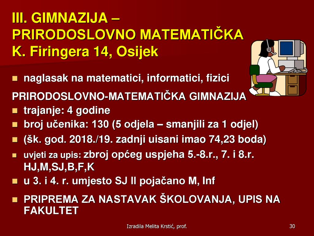 III. GIMNAZIJA – PRIRODOSLOVNO MATEMATIČKA K. Firingera 14, Osijek