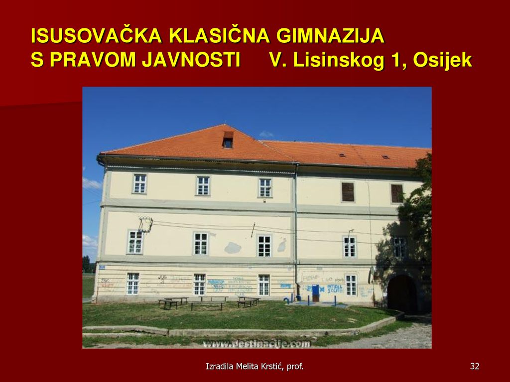 ISUSOVAČKA KLASIČNA GIMNAZIJA S PRAVOM JAVNOSTI V. Lisinskog 1, Osijek