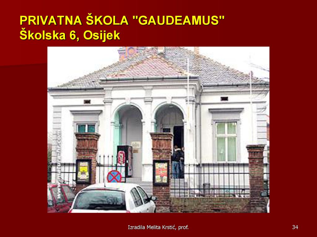 PRIVATNA ŠKOLA GAUDEAMUS Školska 6, Osijek
