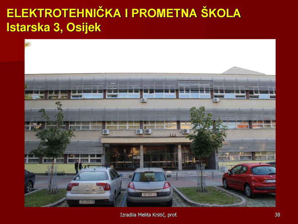 ELEKTROTEHNIČKA I PROMETNA ŠKOLA Istarska 3, Osijek