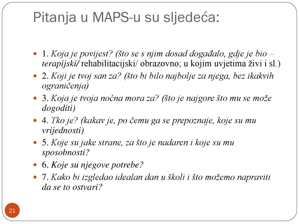 Pitanja u MAPS-u su sljedeća: