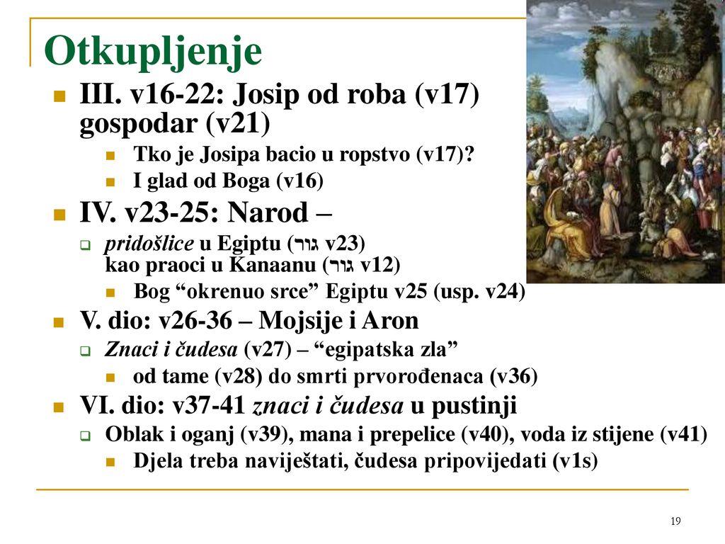 Otkupljenje III. v16-22: Josip od roba (v17) gospodar (v21)