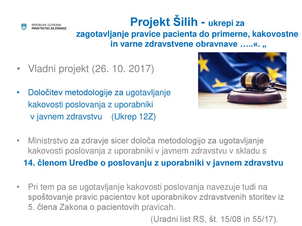 Projekt Šilih - ukrepi za zagotavljanje pravice pacienta do primerne, kakovostne in varne zdravstvene obravnave …..«. „