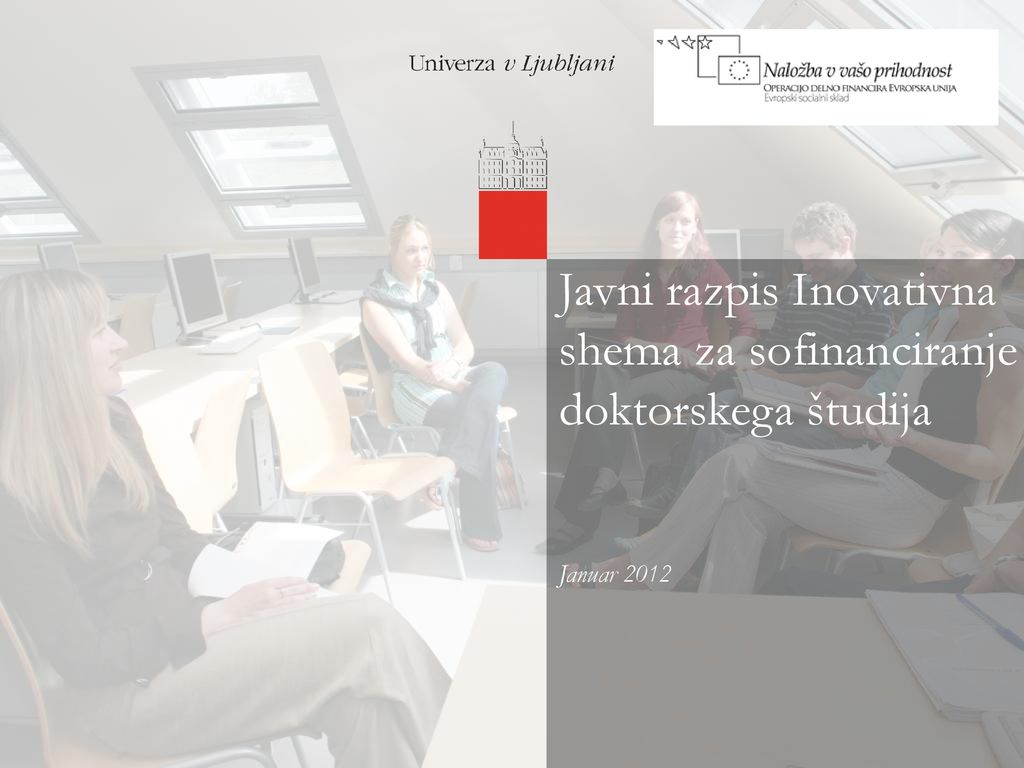 Javni razpis Inovativna shema za sofinanciranje doktorskega študija Januar 2012