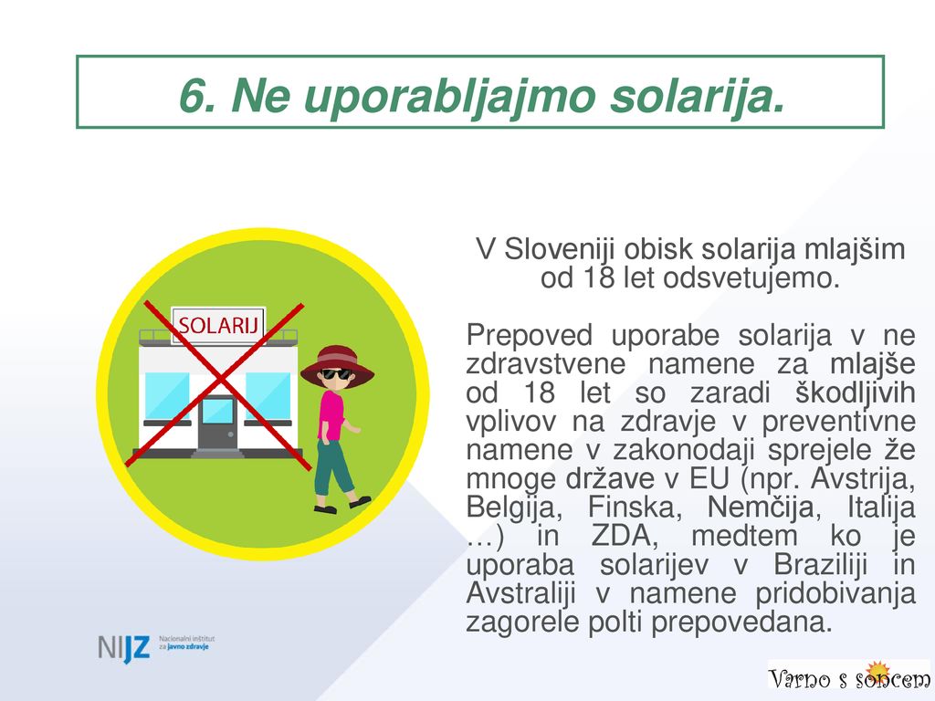 6. Ne uporabljajmo solarija.