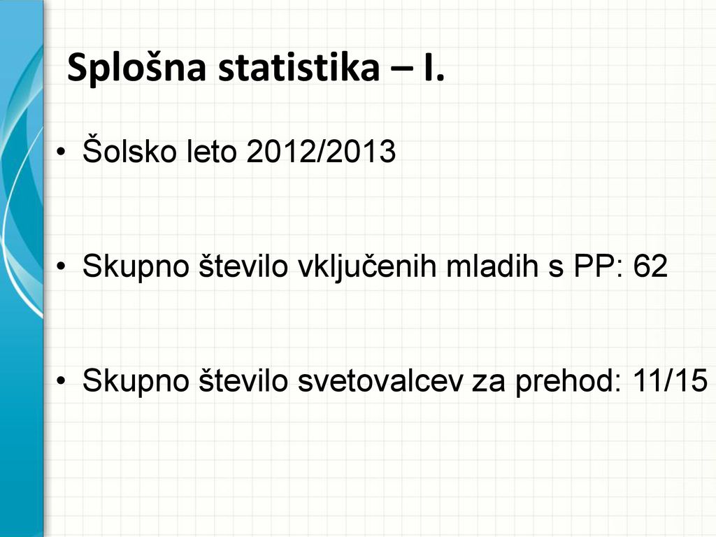 Splošna statistika – I. Šolsko leto 2012/2013