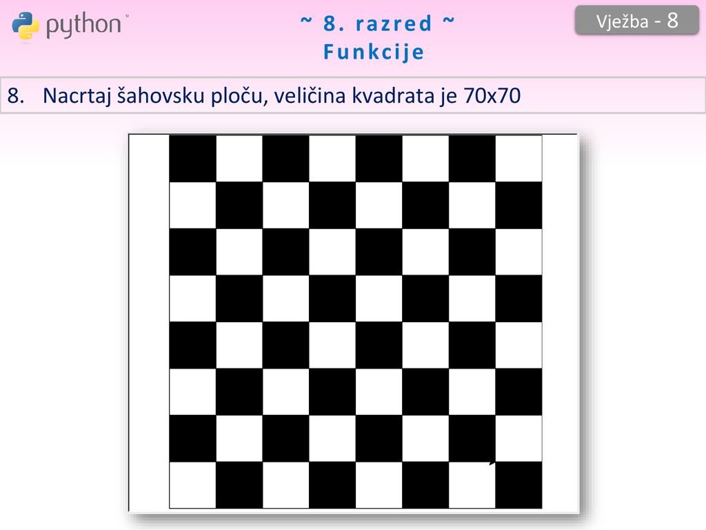 Nacrtaj šahovsku ploču, veličina kvadrata je 70x70