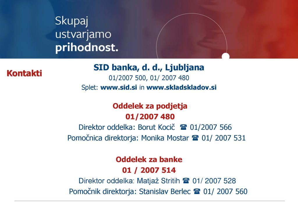 SID banka, d. d., Ljubljana Kontakti Oddelek za podjetja 01/