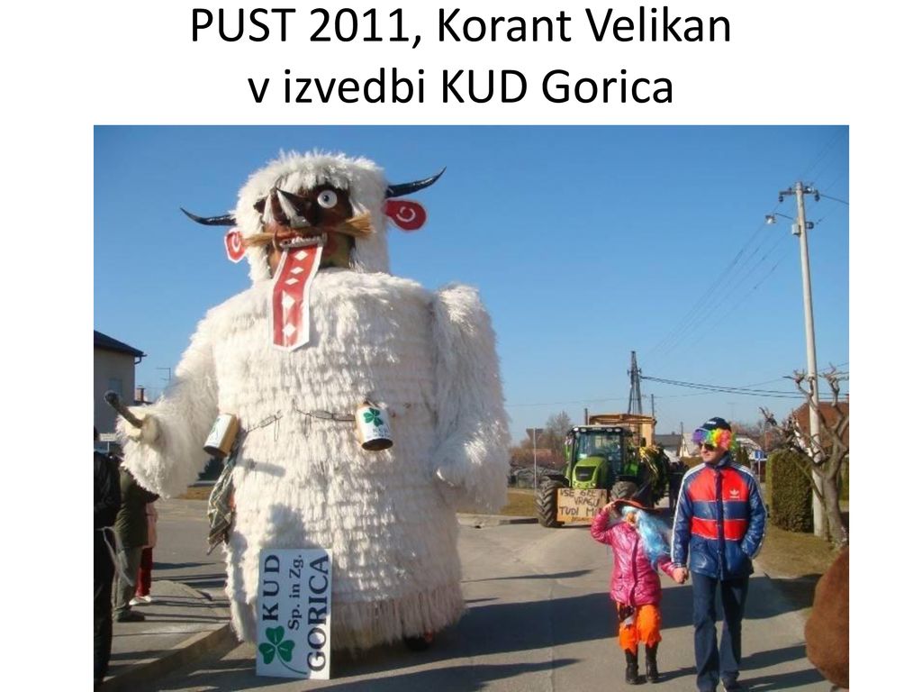PUST 2011, Korant Velikan v izvedbi KUD Gorica