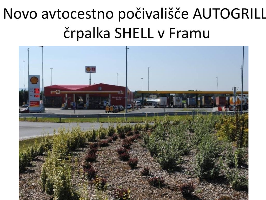 Novo avtocestno počivališče AUTOGRILL črpalka SHELL v Framu