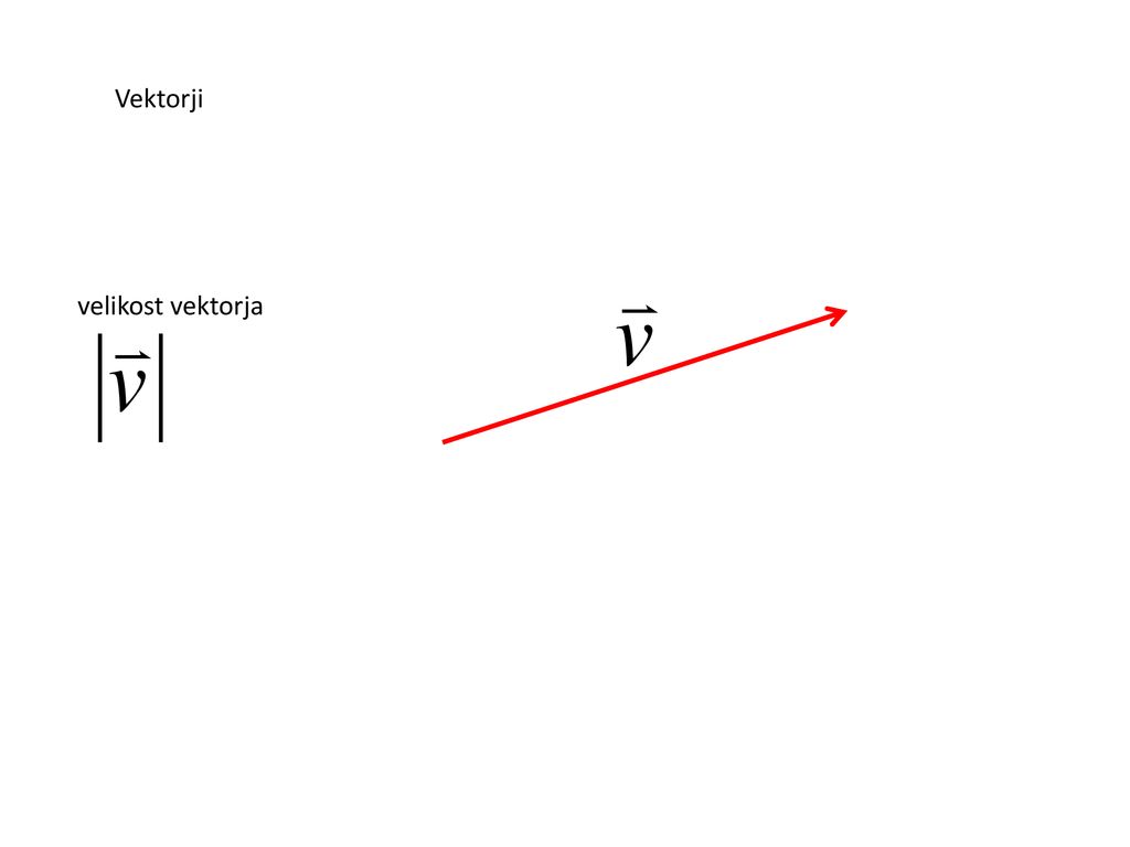 Vektorji velikost vektorja
