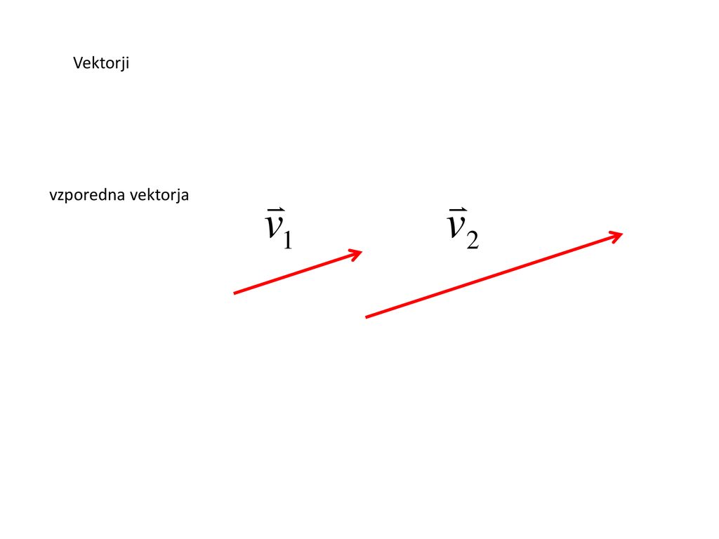 Vektorji vzporedna vektorja