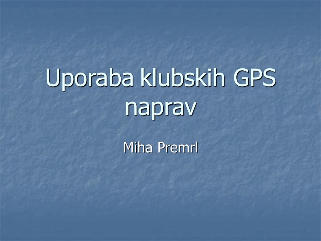 Uporaba klubskih GPS naprav