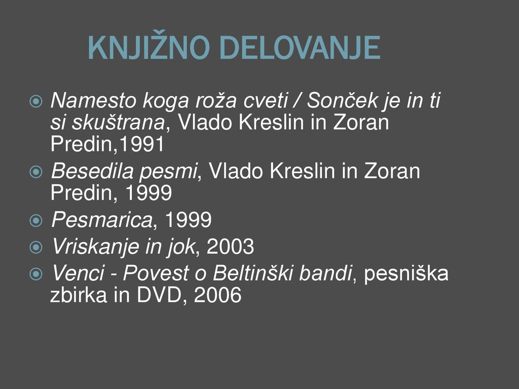 KNJIŽNO DELOVANJE Namesto koga roža cveti / Sonček je in ti si skuštrana, Vlado Kreslin in Zoran Predin,1991.