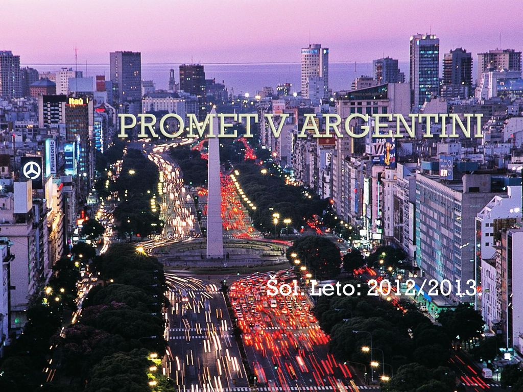 PROMET V ARGENTINI Šol. Leto: 2012/2013