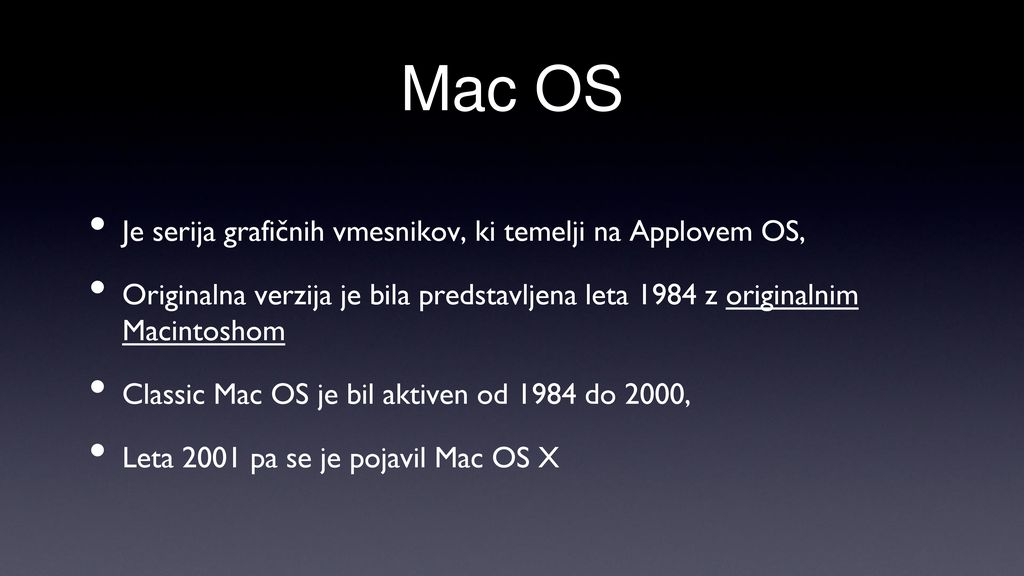 Mac OS Je serija grafičnih vmesnikov, ki temelji na Applovem OS,