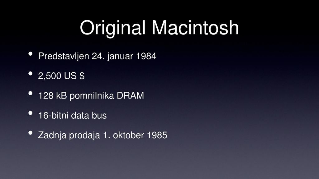 Original Macintosh Predstavljen 24. januar ,500 US $