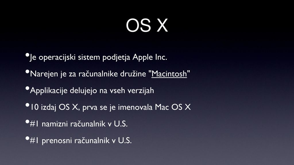 OS X Je operacijski sistem podjetja Apple Inc.