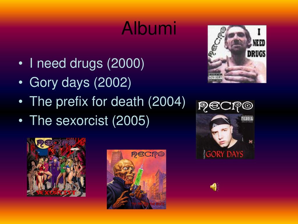 Albumi I need drugs (2000) Gory days (2002)