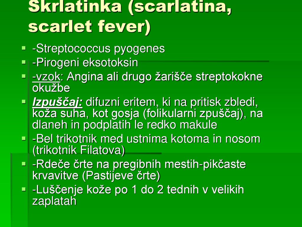 Škrlatinka (scarlatina, scarlet fever)