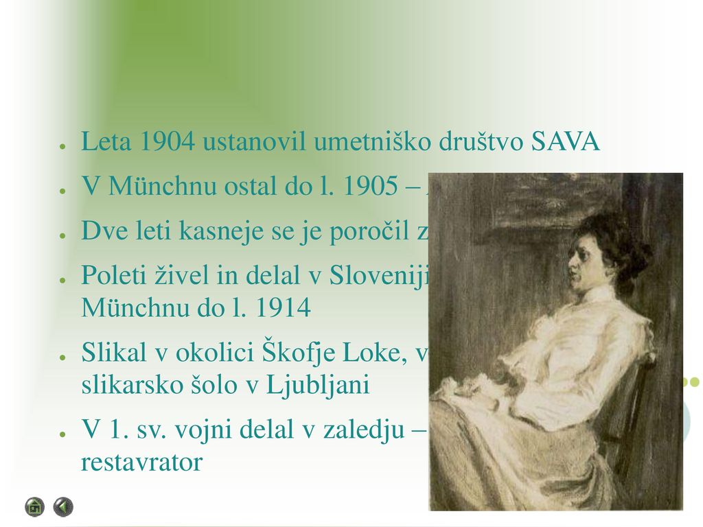Leta 1904 ustanovil umetniško društvo SAVA